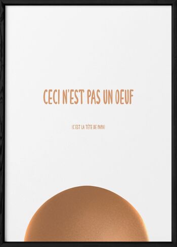 Affiche "Ceci n'est pas un oeuf" 2