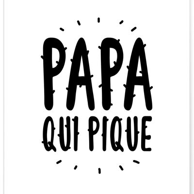 Affiche "Papa qui pique"