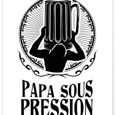 Poster Dad under pressure - humor