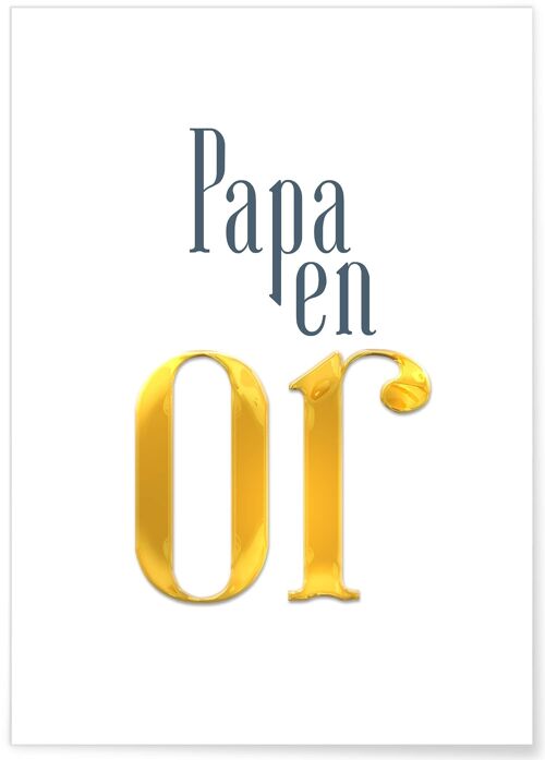 Affiche "Papa en or"