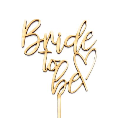 Bride to Be - Cake Topper - Wood