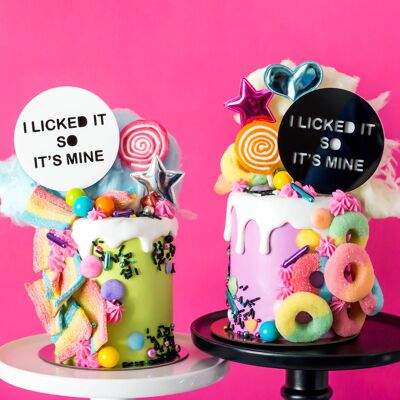 I licked it so it's mine - Cake Topper