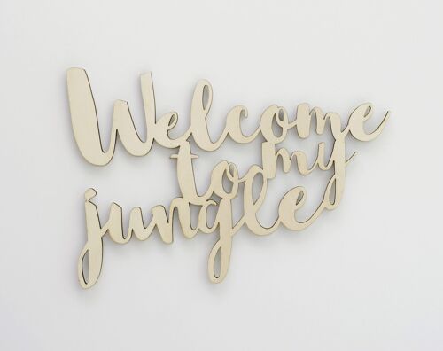 Welcome to my jungle wall sign