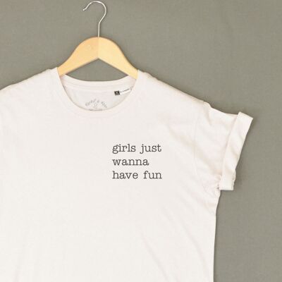 Girls Just Wanna Have Fun T-shirt ORGANIQUE ADULTE