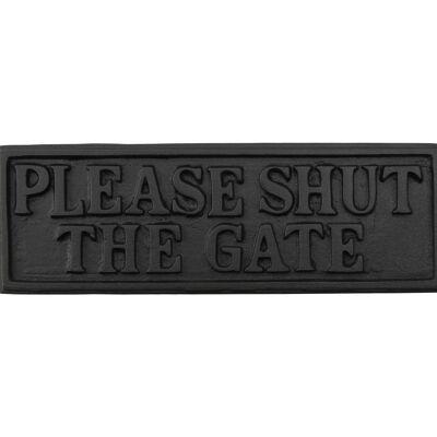 Please Shut The Gate Iron Sign