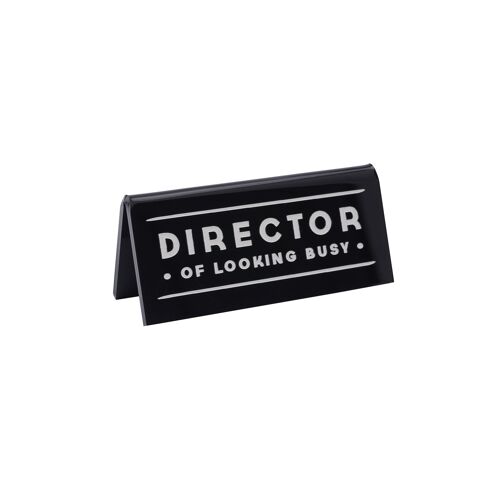 Director Of Looking Busy' Black Desk Sign