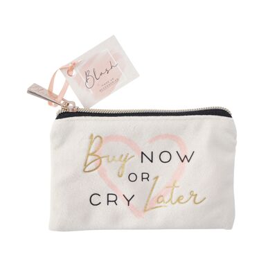 Blush 'Buy Now or Cry Later ' Purse