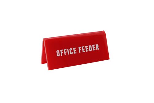 Office Feeder' Red Desk Sign