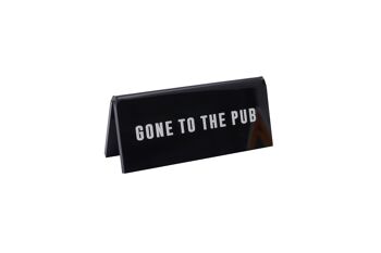 Enseigne de bureau Gone To The Pub' noire
