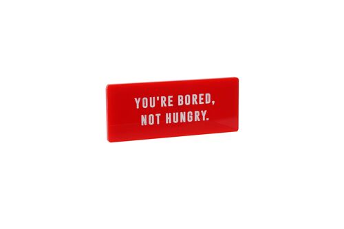It's A Sign 'You're Bored...' Fridge Magnet