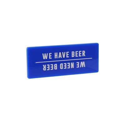 It's A Sign 'We Have Beer' Fridge Magnet