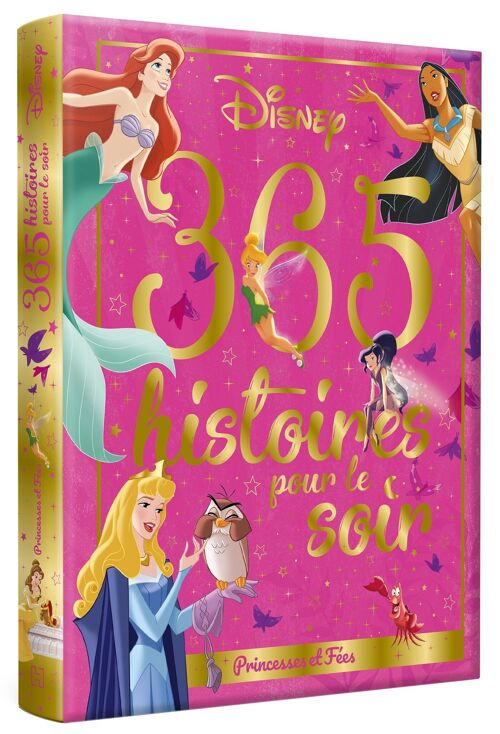 LIVRE - DISNEY PRINCESSES - 365 Histoires pour le soir - Princesses et fées
