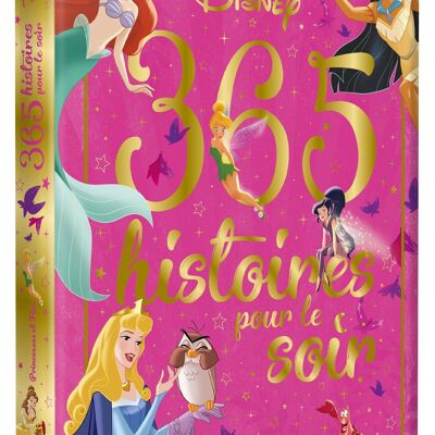 LIVRE - DISNEY PRINCESSES - 365 Histoires pour le soir - Princesses et fées