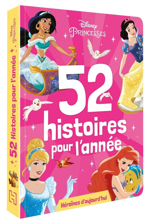 LIVRE - DISNEY PRINCESSES - 52 histoires pour l'année - Héroïnes d'aujourd'hui