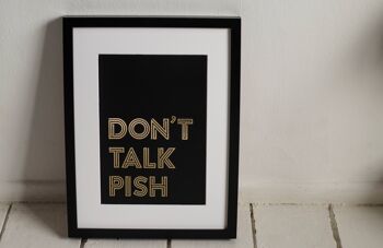 SCOTTISH PRINTS / A4 Gold Foiled Art Print / Don't Talk Pish 4