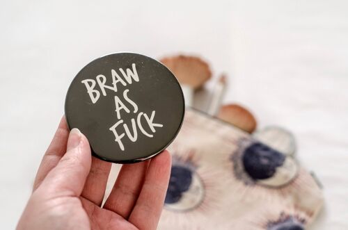 SWEARY MIRROR / 76mm Pocket Mirror / Braw As F*ck