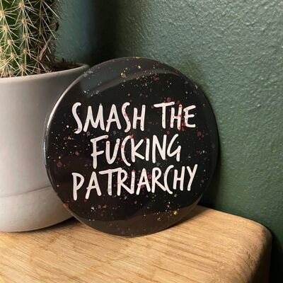 SWEARY MIRROR / Smash The F * cking Patriarchy