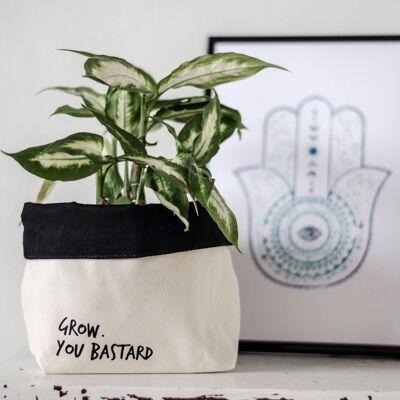 SWEARY PLANTS Grow. You B*stard / canvas plant pot holder