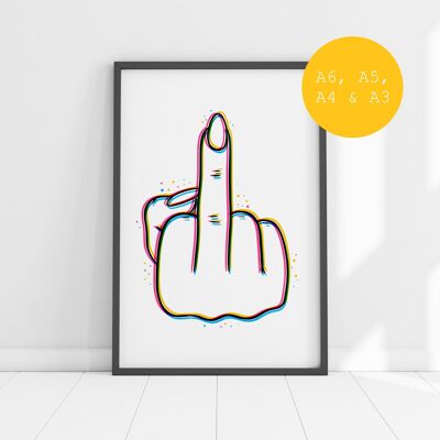 Fuck middle finger wall art print | Gallery Wall Art | Additional sizes available | A6, A5, A4 & A3 Wall Art Print