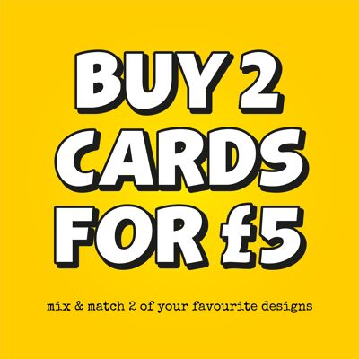 Any 2 Greeting Cards! Special Offer! Funny Greeting Cards / Quirky Cards / Unisex
