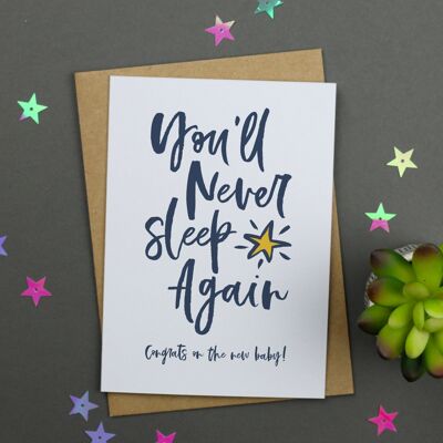You'll Never Sleep Again / New Baby Card / New Baby / Baby Shower / Baby Boy / Baby Girl