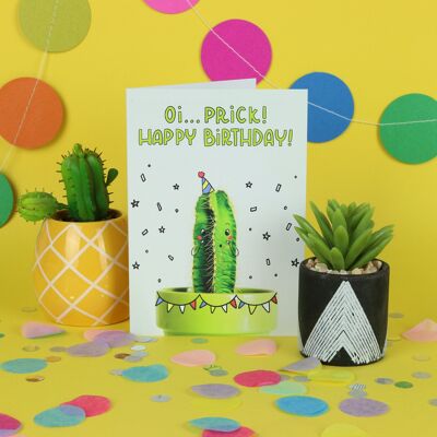 Oi, Prick! Happy Birthday! / Funny Cactus Card / Birthday Card / Funny Greeting Card / Rude Card / Quirky/ Unisex