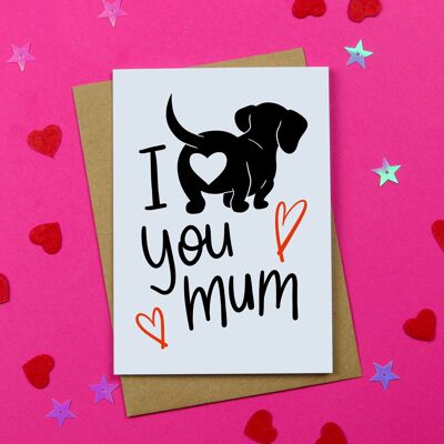 I love my dog mum / card for dog mum / puppy mum card / birthday dog mum / mothers day card