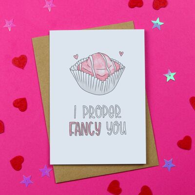 I proper fancy you card / Funny Valentines / funny anniversary / French fancy bun