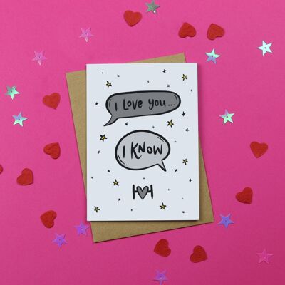 I Love You, I Know! Star Wars quote card / Birthday card / Anniversary Card / Love You Card / Funny Card / Quirky / Unisex