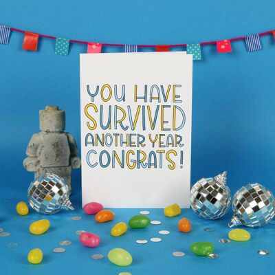 You Have Survived Another Year! / Funny Birthday Card / Birthday Card / Cheeky Card / Rude Card / Quirky / Unisex