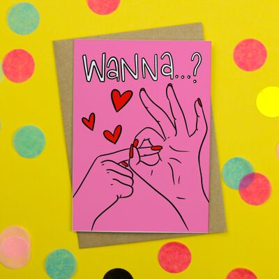 Wanna? Card / Funny Valentines / funny anniversary / rude Valentine / sexy Valentine
