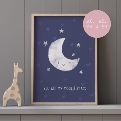 You are my moon and stars wall art print | Gallery Wall Art | Nursery Wall Art | A6, A5, A4 & A3 Wall Art Print