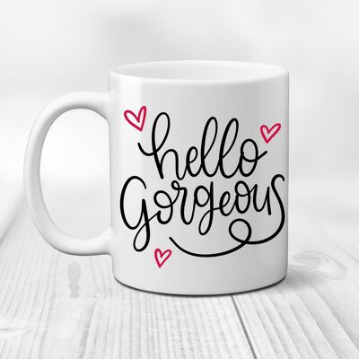 Hello Gorgeous 11oz mug | Anniversary mug gift | Valentines mug gift | Gift for her | gift for him