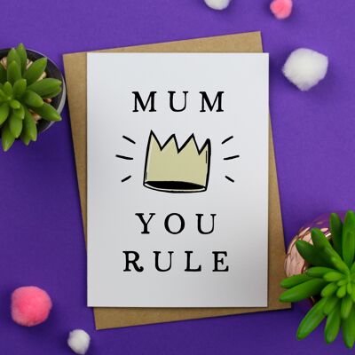 Mum you rule - Happy Birthday / birthday card for mummy / Funny mum birthday / mum queen / mothers day card