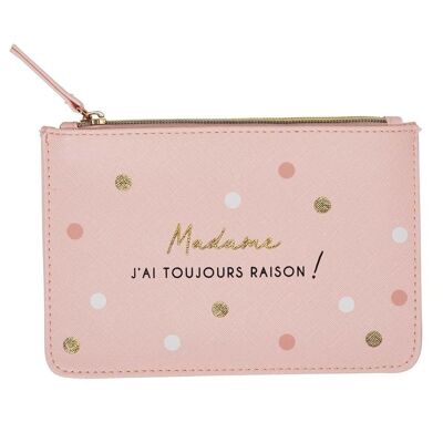 Zip pouch - MADAME J'AI TJRS REISON