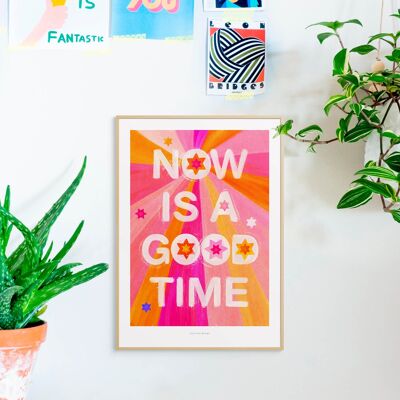 A4 Now is a good time | Quote Art Print Typography Poster