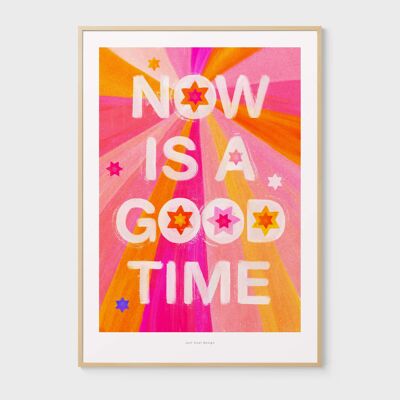 A5 Jetzt ist eine gute Zeit | Zitat Kunstdruck Typografie Poster