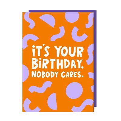 Nobody Cares Lot de 6 cartes d'anniversaire