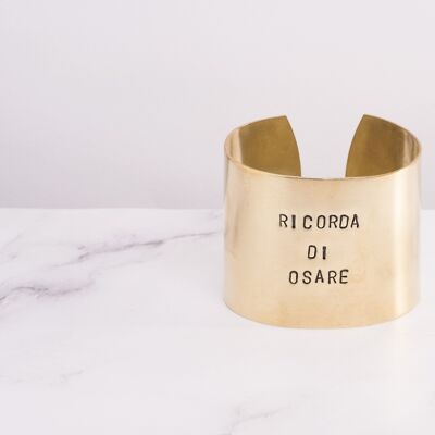 XL rigid bracelet, handmade in brass, engraving RICORDA DI OSARE