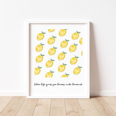 When Life Gives You Lemons, Make Lemonade Art Print - A5