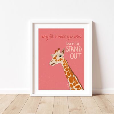Giraffe Art Print Why Fit In When You Were Born To Stand Out Print [Pink] - A5 - Teal