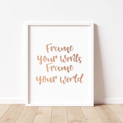 Frame Your Words Frame Your World Quote Print - A5