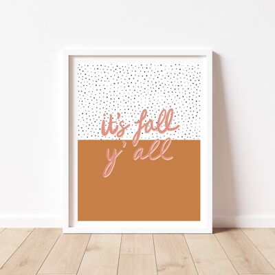 It's Fall Y'All Print - A4