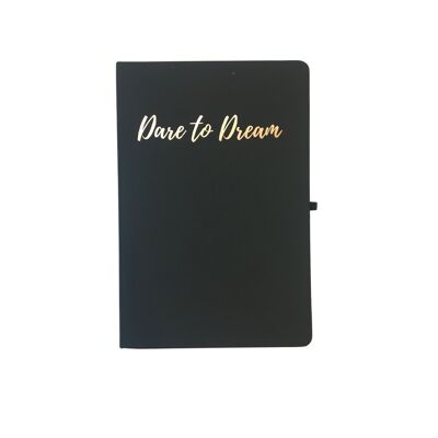 Dare To Dream - A5 Notebook