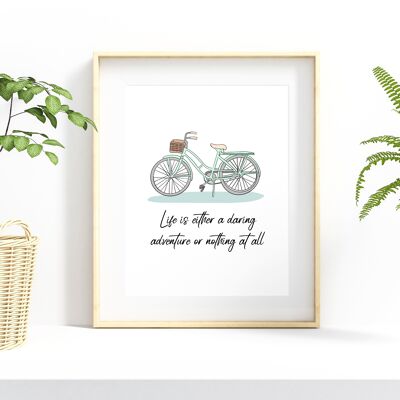 Life Is A Daring Adventure Bike Art Print - A4