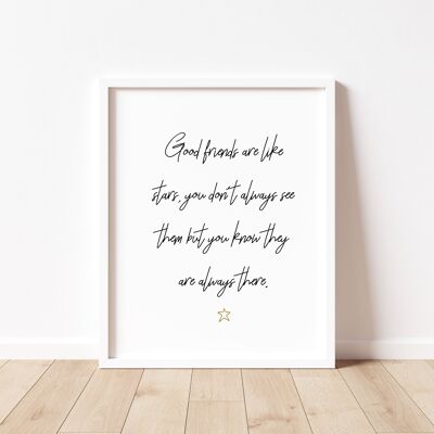 Good Friends Are Like Stars Signature Print - A3