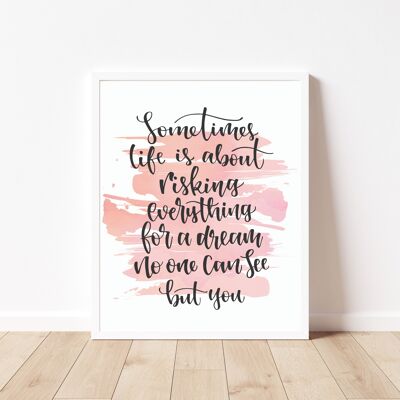 Sometimes Life Is About Quote Print - 5 X 7in