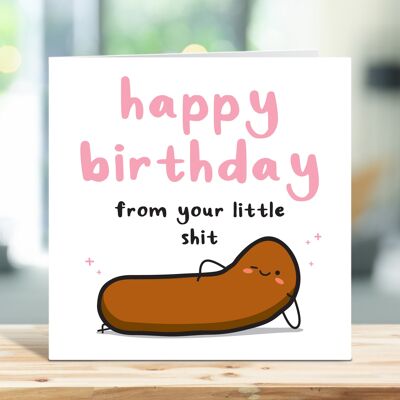 Happy Birthday From Your Little Shit, Geburtstagskarte für Mama, Geburtstagskarte für Papa, Geburtstagskarte für Opa, Geburtstagskarte für Nanny, für ihn, für sie, TH04