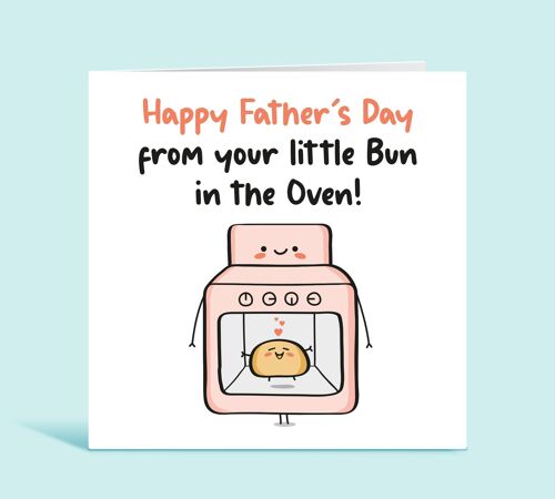 Happy Father's Day From Your Little Bun In The Oven, Soon To Be Dad, From The Bump, Dad To Be, Expecting A Baby, Card For Him , TH07