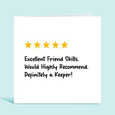 Funny Friend Birthday Card, Friend 5 Star Review, Excellent Friend Skills, Would Highly Recommend, Definitely a Keeper, Card For Her , TH15